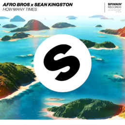 Afro Bros and Sean Kingston Spinnin' Records