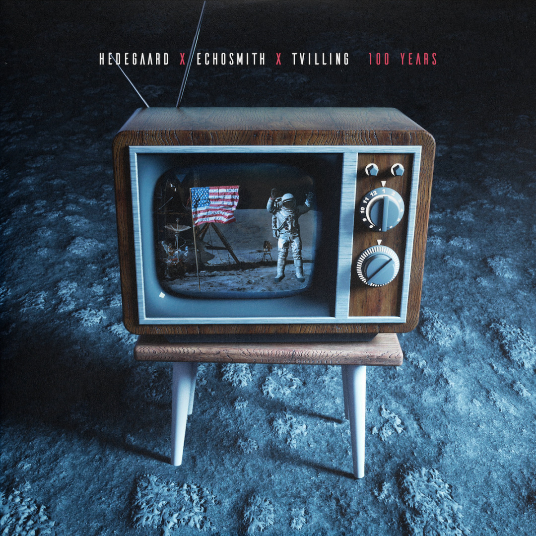 HEDEGAARD x Echosmith x Tvilling – 100 Years
