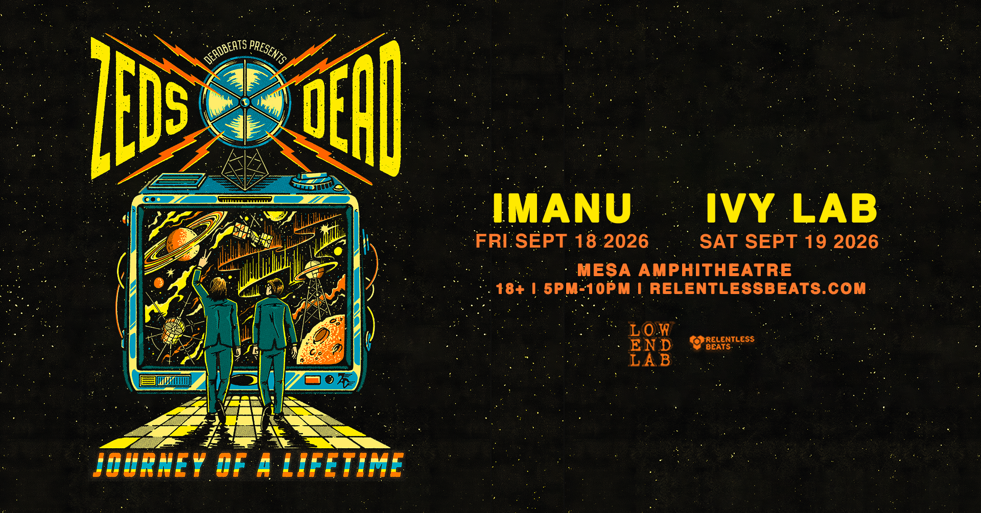 RELENTLESS BEATS PRESENTS ZEDS DEAD “JOURNEY OF A LIFETIME," SEPTEMBER 18 + 19