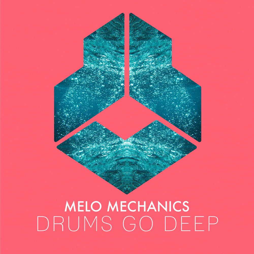 Melo Mechanics Drums Go Deep